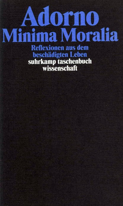 Minima Moralia. Reflexionen aus dem beschädigten Leben, Theodor W. Adorno - Paperback - 9783518293041