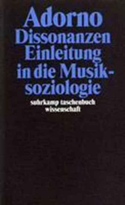 Dissonanzen. Einleitung in die Musiksoziologie, Theodor W. Adorno - Paperback - 9783518293140