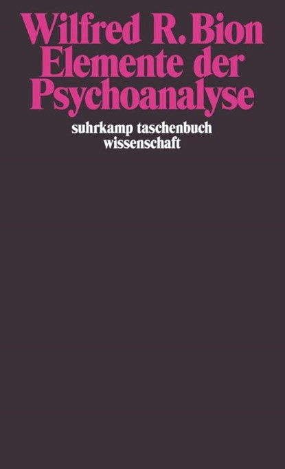 Elemente der Psychoanalyse, Wilfred R. Bion - Paperback - 9783518293584