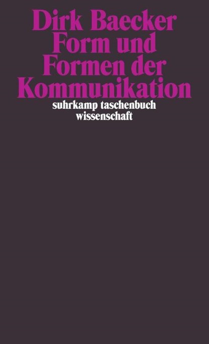 Form und Formen der Kommunikation, Dirk Baecker - Paperback - 9783518294284