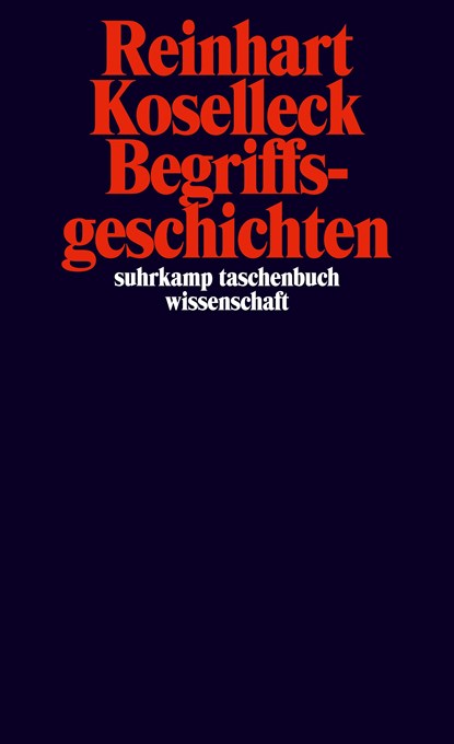 Begriffsgeschichten, Reinhart Koselleck - Paperback - 9783518295267