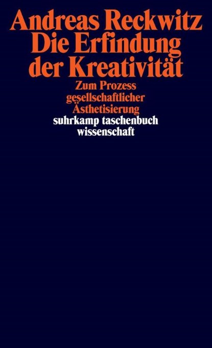 Die Erfindung der Kreativität, Andreas Reckwitz - Paperback - 9783518295953