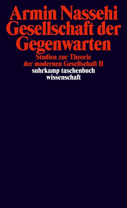 Gesellschaft der Gegenwarten, Armin Nassehi - Paperback - 9783518295960
