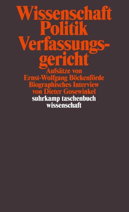 Wissenschaft, Politik, Verfassungsgericht, Ernst-Wolfgang Böckenförde ; Dieter Gosewinkel - Paperback - 9783518296066