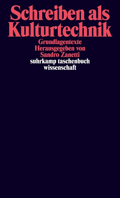 Schreiben als Kulturtechnik, Sandro Zanetti - Paperback - 9783518296370