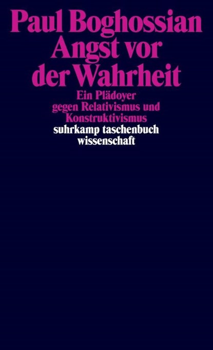 Angst vor der Wahrheit, Paul Boghossian - Paperback - 9783518296592