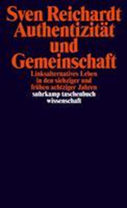 Authentizität und Gemeinschaft, Sven Reichardt - Paperback - 9783518296752