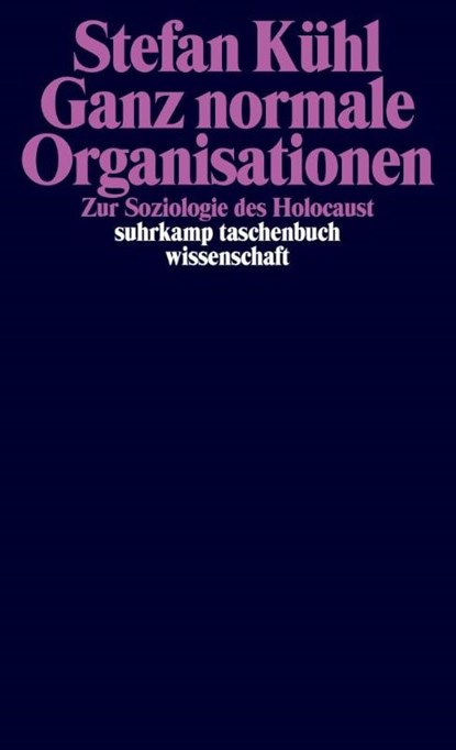 Ganz normale Organisationen, Stefan Kühl - Paperback - 9783518297308