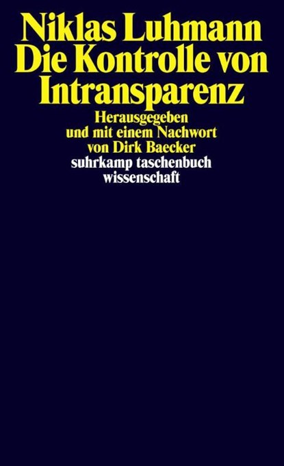 Die Kontrolle von Intransparenz, Niklas Luhmann - Paperback - 9783518298312