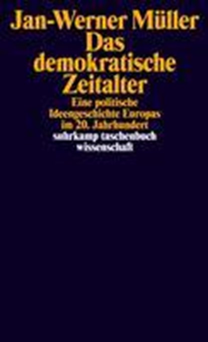 Das demokratische Zeitalter, Jan-Werner Müller - Paperback - 9783518298435