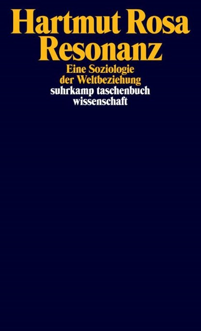 Resonanz, Hartmut Rosa - Paperback - 9783518298725