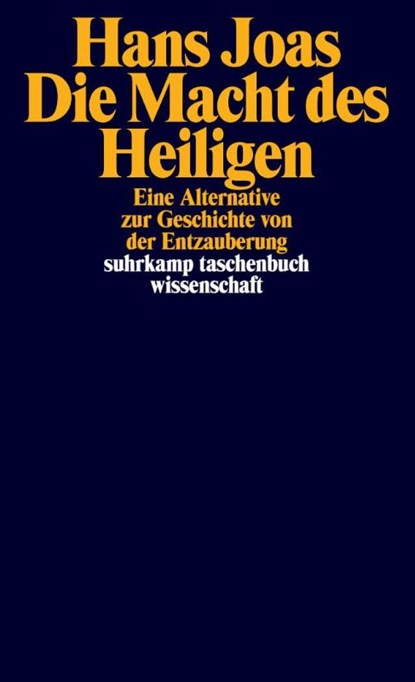 Die Macht des Heiligen, Hans Joas - Paperback - 9783518299036