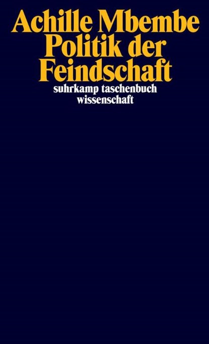 Politik der Feindschaft, Achille Mbembe - Paperback - 9783518299326