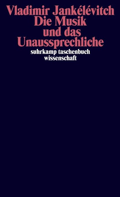 Die Musik und das Unaussprechliche, Vladimir Jankélévitch - Paperback - 9783518299678