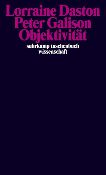 Objektivität, Lorraine Daston ; Peter Galison - Paperback - 9783518300589