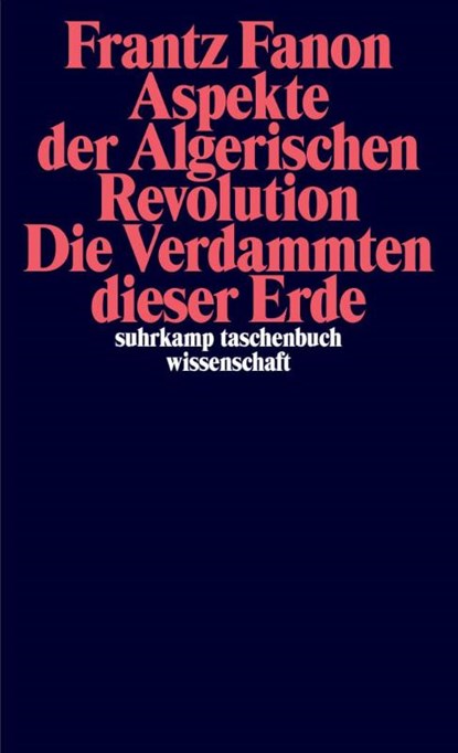 Aspekte der Algerischen Revolution / Die Verdammten dieser Erde, Frantz Fanon - Paperback - 9783518300671
