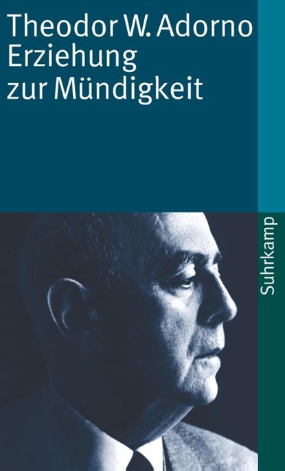 Erziehung zur Mündigkeit, Theodor W. Adorno - Paperback - 9783518365113