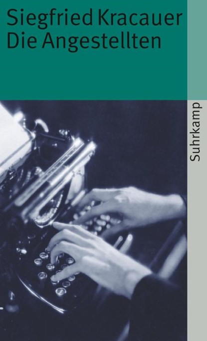 Die Angestellten, Siegfried Kracauer - Paperback - 9783518365137