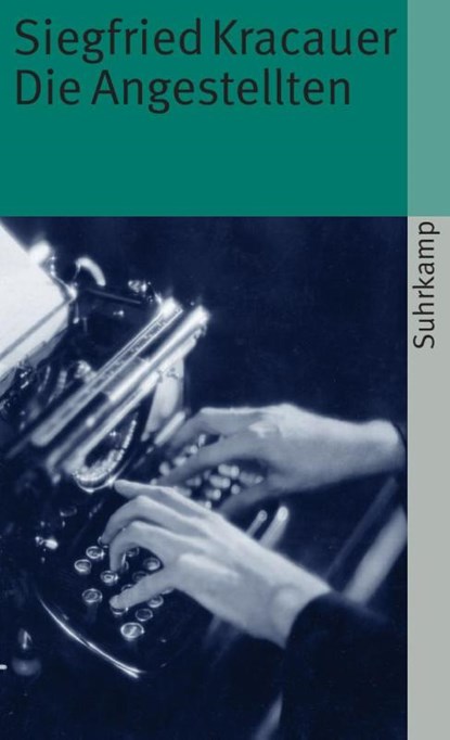 Die Angestellten, Siegfried Kracauer - Paperback - 9783518365137