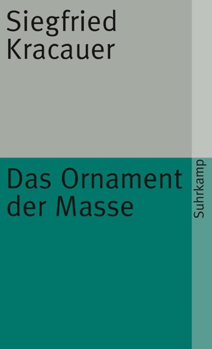 Das Ornament der Masse, Siegfried Kracauer - Paperback - 9783518368718
