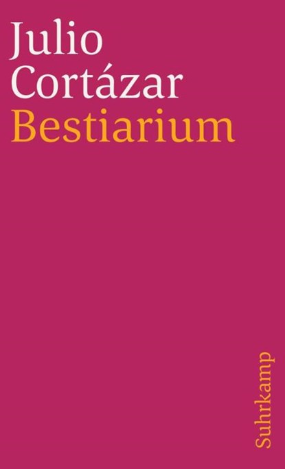 Bestiarium, Julio Cortázar - Paperback - 9783518370438