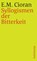 Syllogismen der Bitterkeit, E. M. Cioran - Paperback - 9783518371077