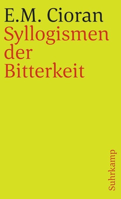 Syllogismen der Bitterkeit, E. M. Cioran - Paperback - 9783518371077
