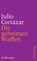 Die geheimen Waffen, Julio Cortazar - Paperback - 9783518371725