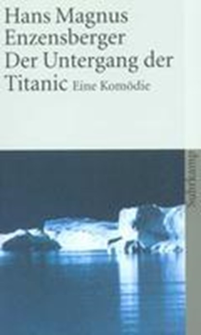 Der Untergang der Titanic, Hans Magnus Enzensberger - Paperback - 9783518371817