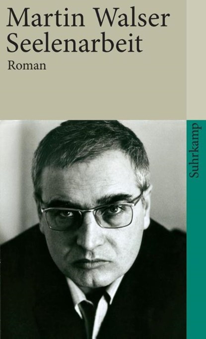 Seelenarbeit, Martin Walser - Paperback - 9783518374016