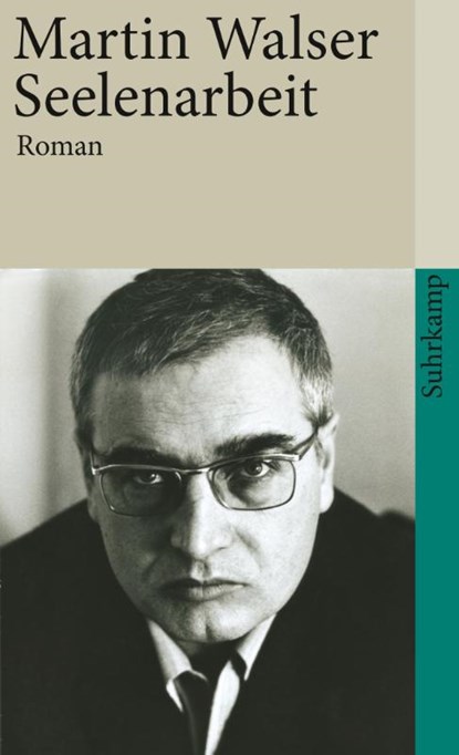 Seelenarbeit, Martin Walser - Paperback - 9783518374016