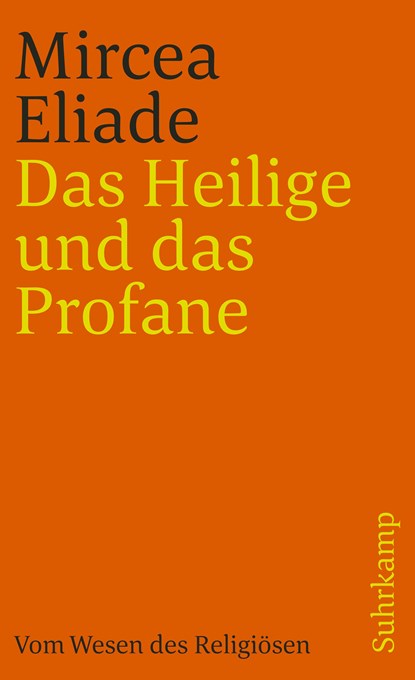 Das Heilige und das Profane, Mircea Eliade - Paperback - 9783518382516