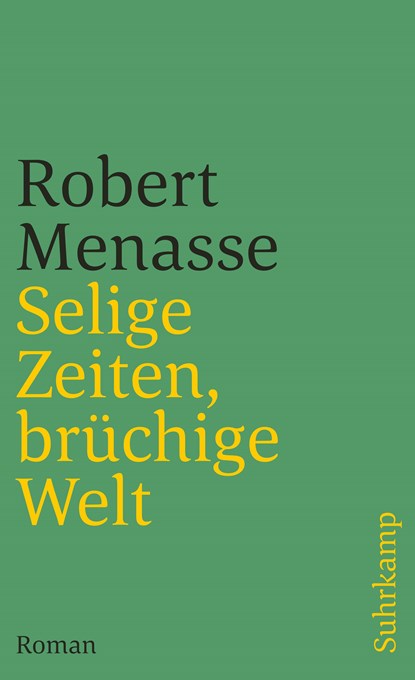 Selige Zeiten, brüchige Welt, Robert Menasse - Paperback - 9783518388129