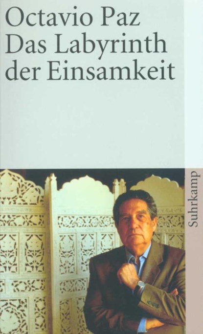Das Labyrinth der Einsamkeit, Octavio Paz - Paperback - 9783518394724
