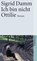 Ich bin nicht Ottilie, Sigrid Damm - Paperback - 9783518394991