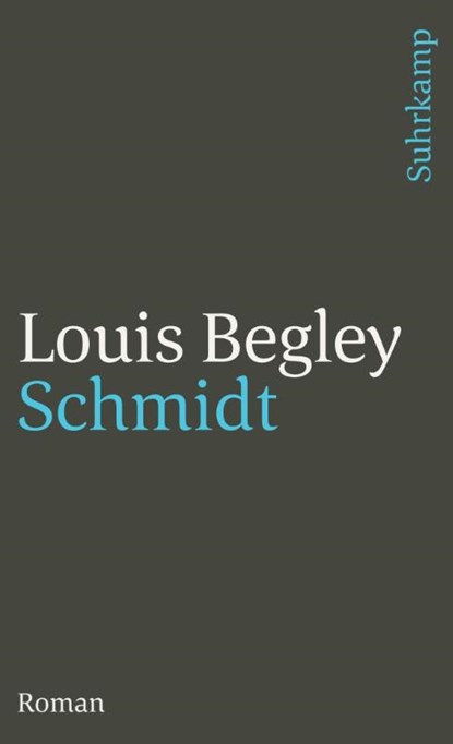 Schmidt, Louis Begley - Paperback - 9783518395004