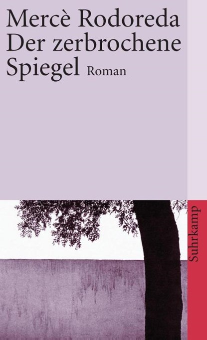 Der zerbrochene Spiegel, Merce Rodoreda - Paperback - 9783518396643