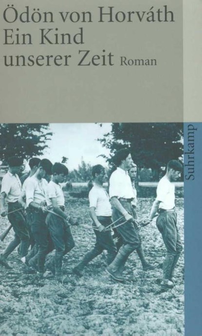 Ein Kind unserer Zeit, Odon von Horvath - Paperback - 9783518398463