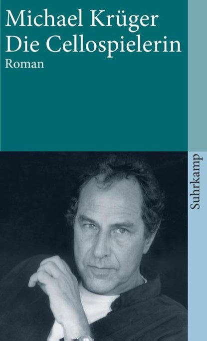 Die Cellospielerin, Michael Krüger - Paperback - 9783518398753