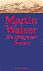 Ein springender Brunnen | Martin Walser | 