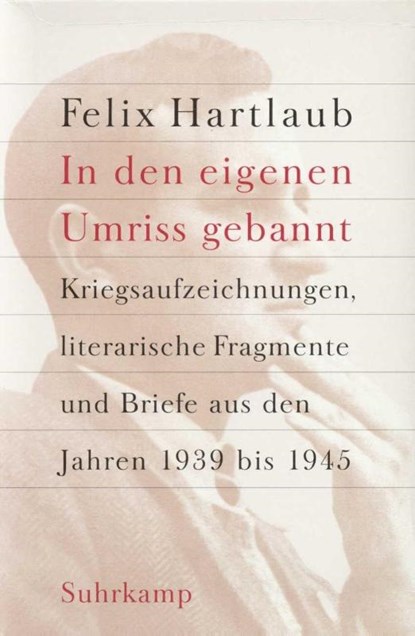 »In den eigenen Umriss gebannt«, Felix Hartlaub - Gebonden - 9783518418383