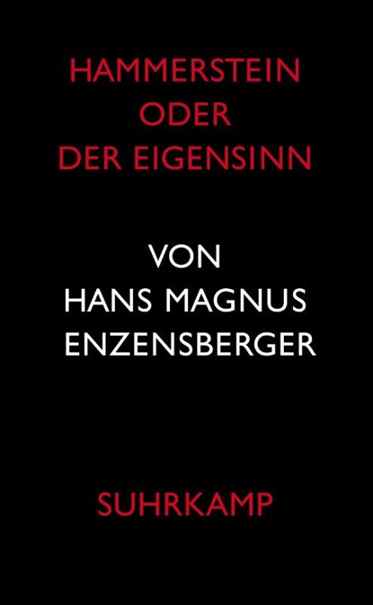Hammerstein oder Der Eigensinn, Hans Magnus Enzensberger - Gebonden - 9783518419601