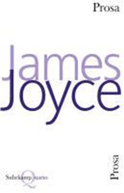 Joyce, J: Prosa, JOYCE,  James - Paperback - 9783518421604