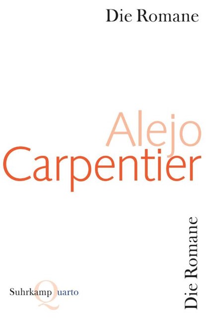 Die Romane, Alejo Carpentier - Paperback - 9783518422168