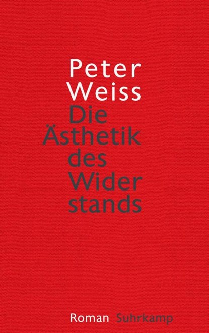 Die Ästhetik des Widerstands, Peter Weiss - Gebonden - 9783518425510
