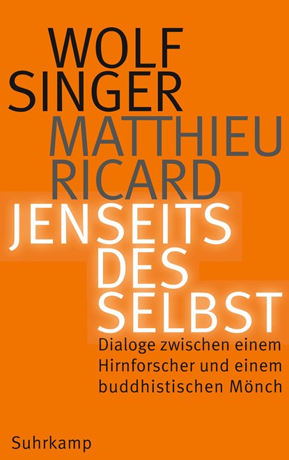 Jenseits des Selbst, Wolf Singer ;  Matthieu Ricard - Gebonden - 9783518425718