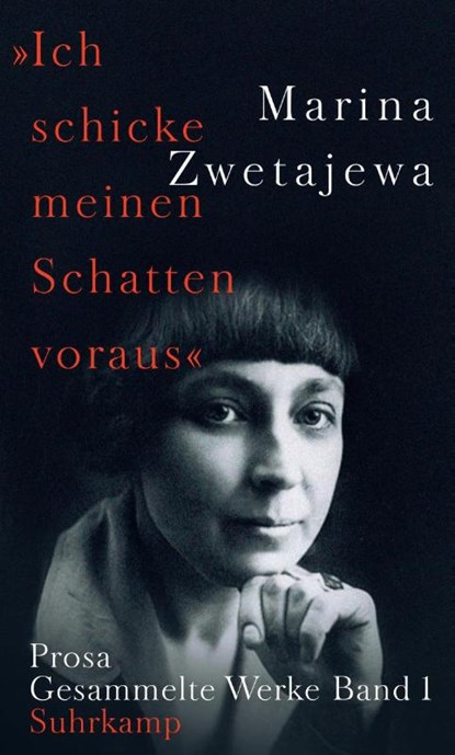 »Ich schicke meinen Schatten voraus«, Marina Zwetajewa - Gebonden - 9783518428061