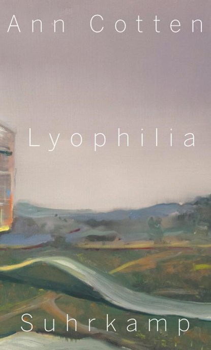 Lyophilia, Ann Cotten - Gebonden - 9783518428696