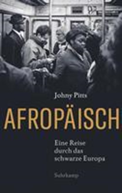Afropäisch, Johny Pitts - Gebonden - 9783518429419