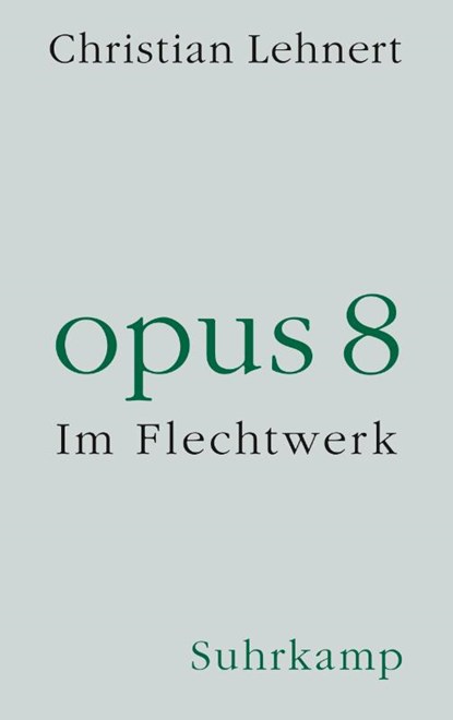 opus 8, Christian Lehnert - Gebonden - 9783518430583